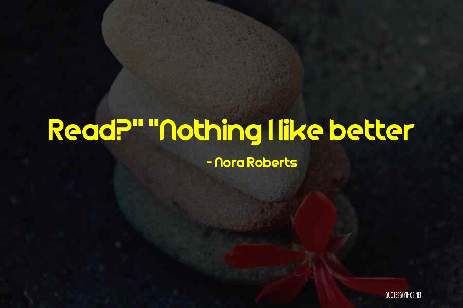 Castle Cops And Robbers Quotes By Nora Roberts Castle Cops And Robbers Quotes By Nora Roberts