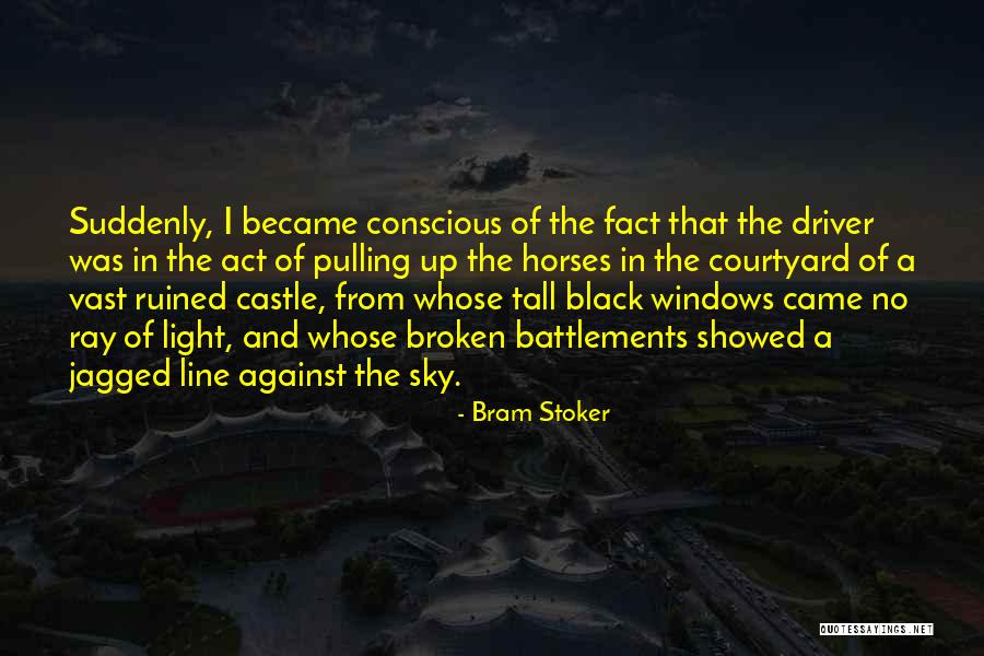 Castle In The Sky Quotes By Bram Stoker Castle In The Sky Quotes By Bram Stoker