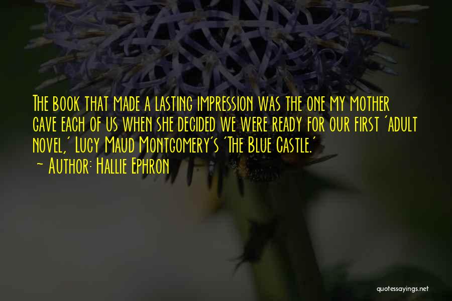Castle Montgomery Quotes By Hallie Ephron