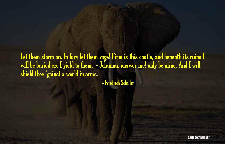 Castle Ruins Quotes By Friedrich Schiller