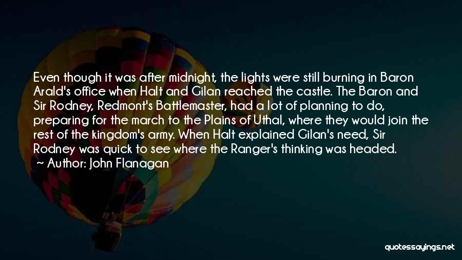 Castle Still Quotes By John Flanagan