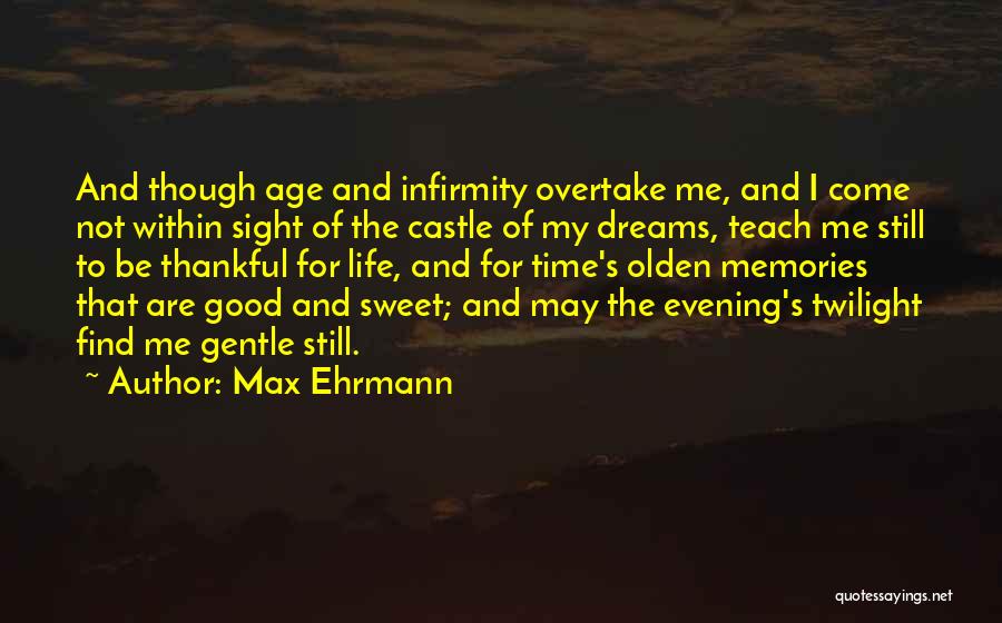 Castle Still Quotes By Max Ehrmann