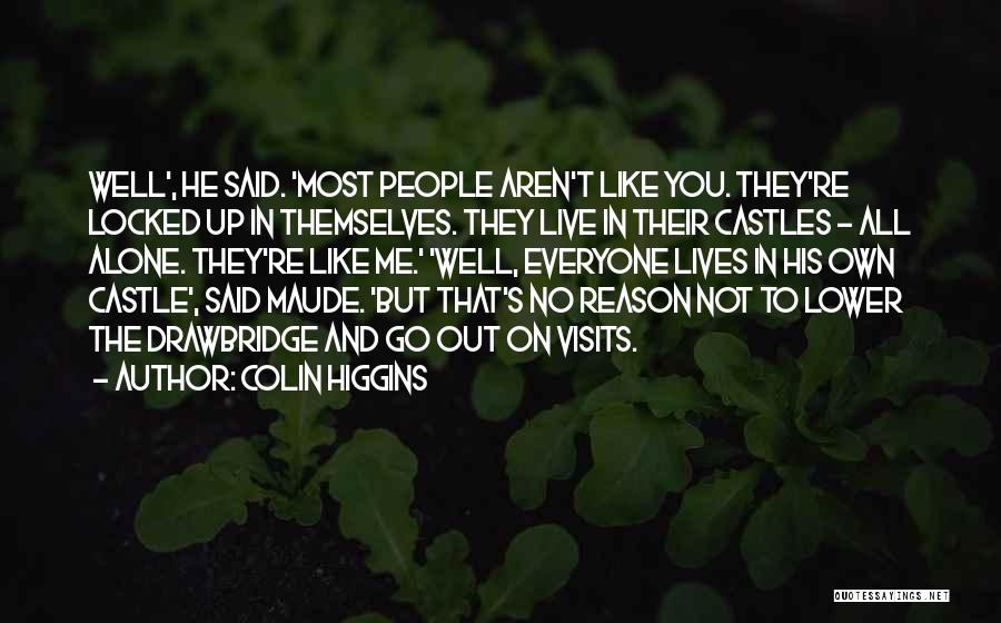 Castle The Lives Of Others Quotes By Colin Higgins