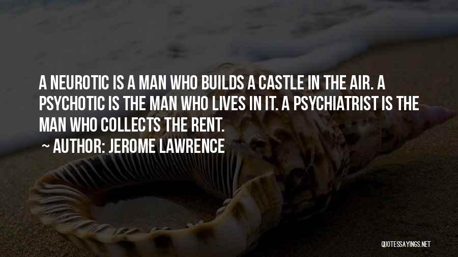 Castle The Lives Of Others Quotes By Jerome Lawrence