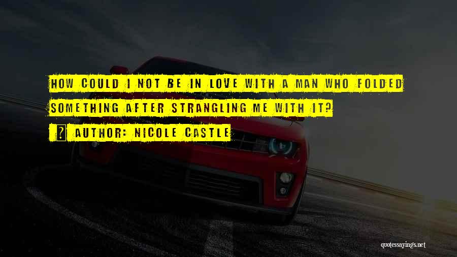 Castle The Third Man Quotes By Nicole Castle