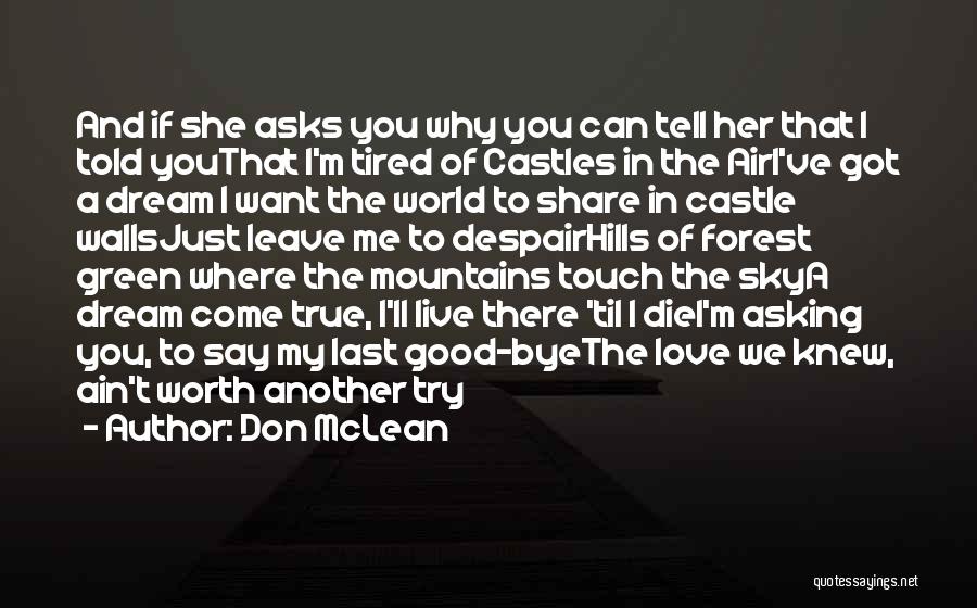 Castles And Love Quotes By Don McLean