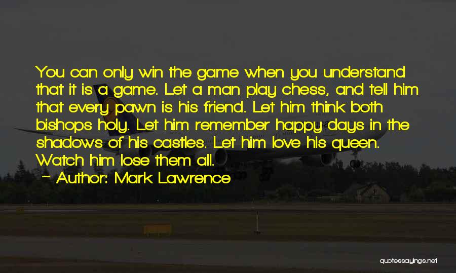 Castles And Love Quotes By Mark Lawrence