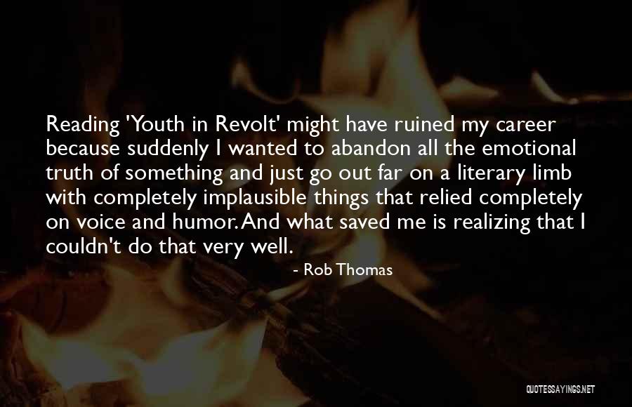 Castles Crusades Quotes By Rob Thomas Castles Crusades Quotes By Rob Thomas