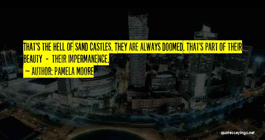 Castles In The Sand Quotes By Pamela Moore