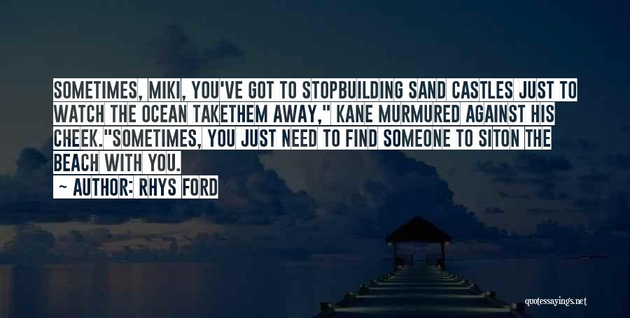 Castles In The Sand Quotes By Rhys Ford