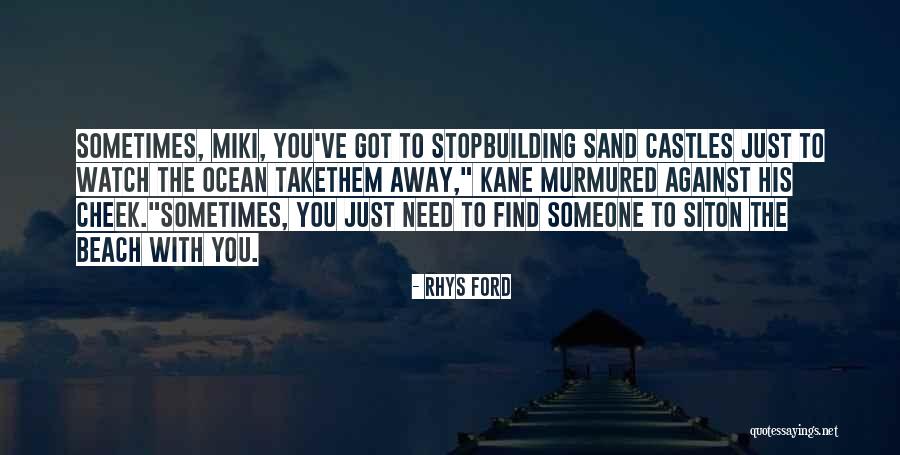 Castles In The Sand Quotes By Rhys Ford