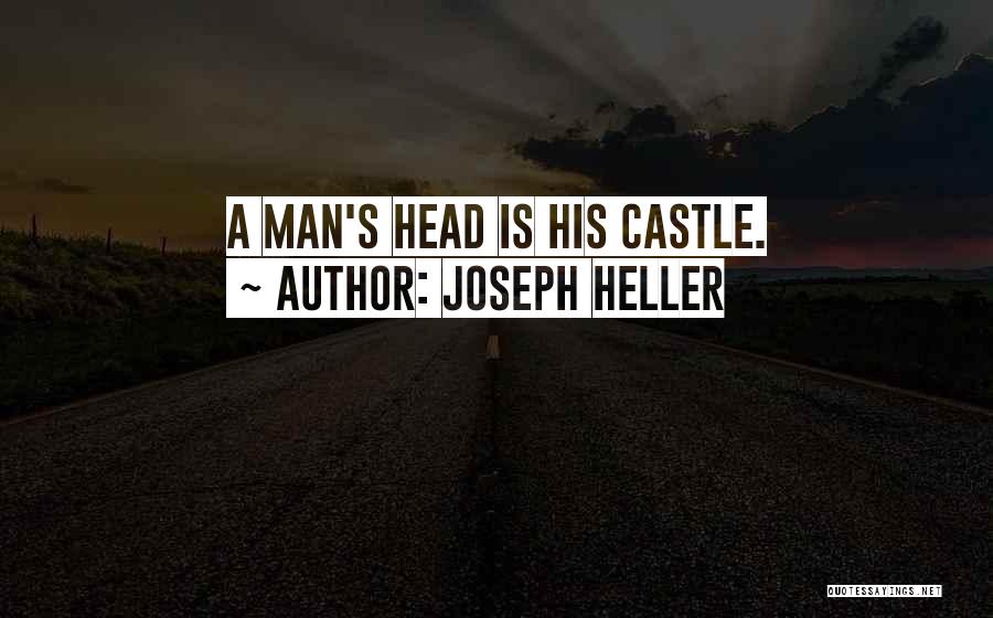 Castles Quotes By Joseph Heller