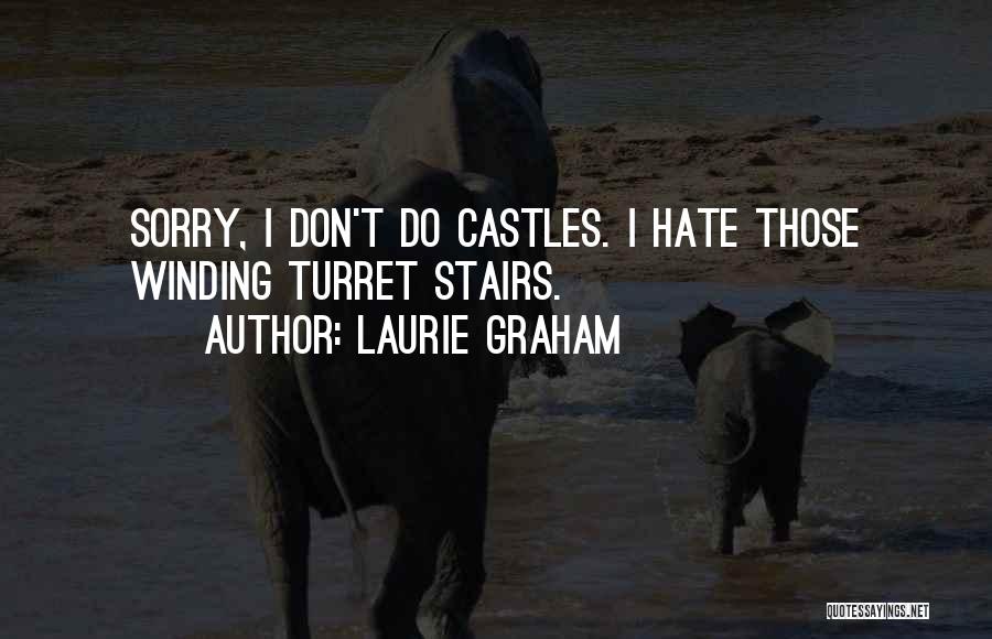 Castles Quotes By Laurie Graham