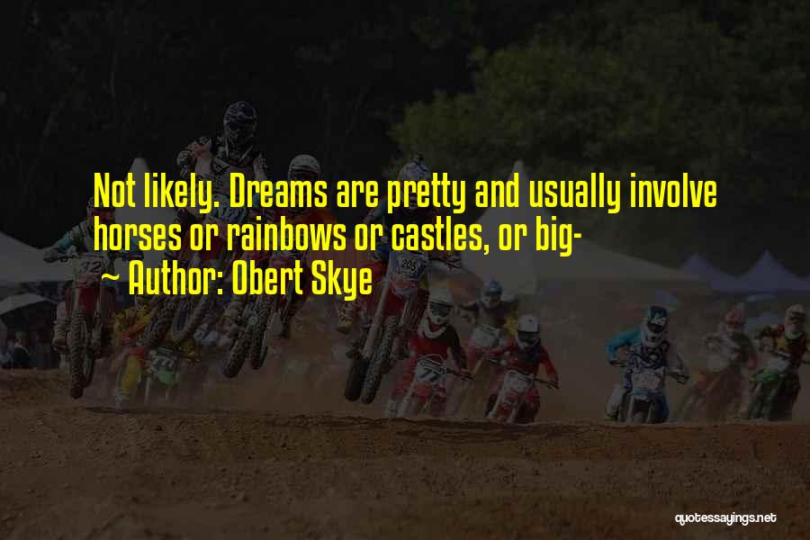 Castles Quotes By Obert Skye