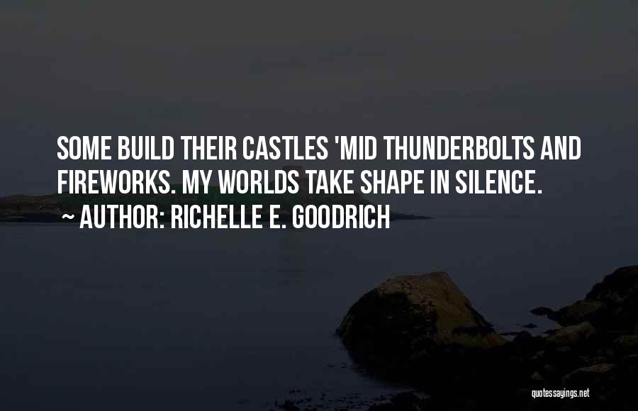 Castles Quotes By Richelle E. Goodrich