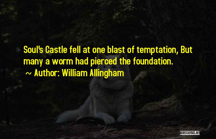 Castles Quotes By William Allingham