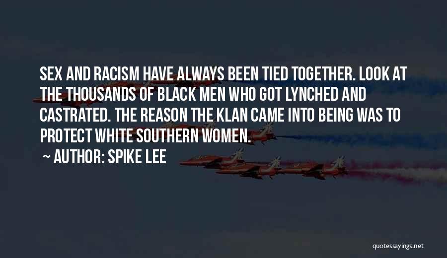Castrated Men Quotes By Spike Lee