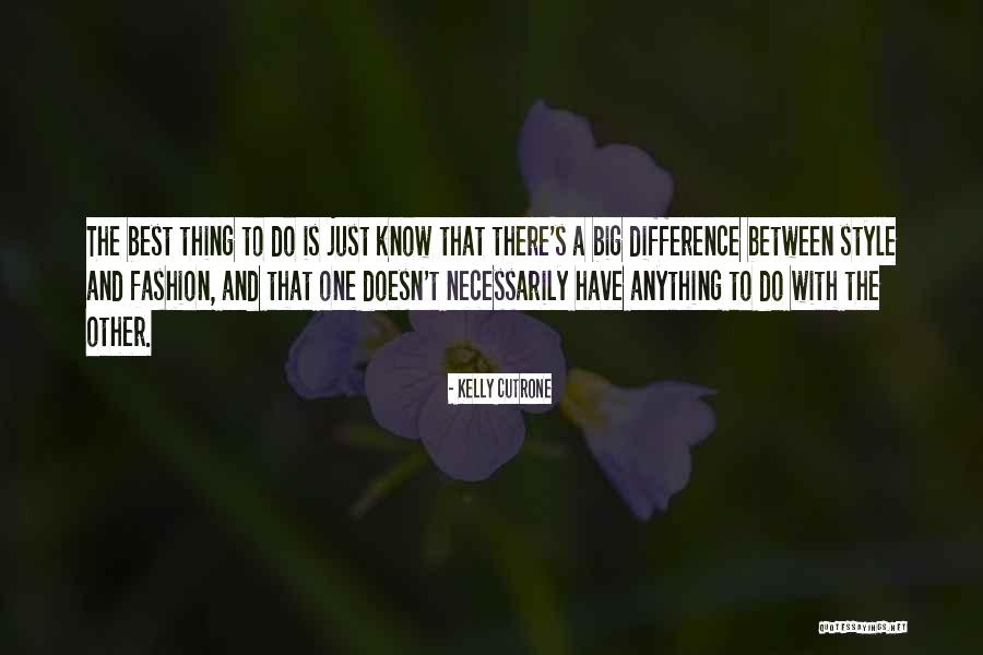 Castrillos Quotes By Kelly Cutrone Castrillos Quotes By Kelly Cutrone