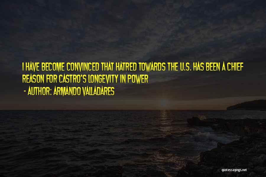 Castro's Quotes By Armando Valladares