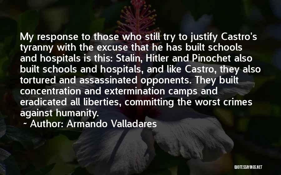 Castro's Quotes By Armando Valladares