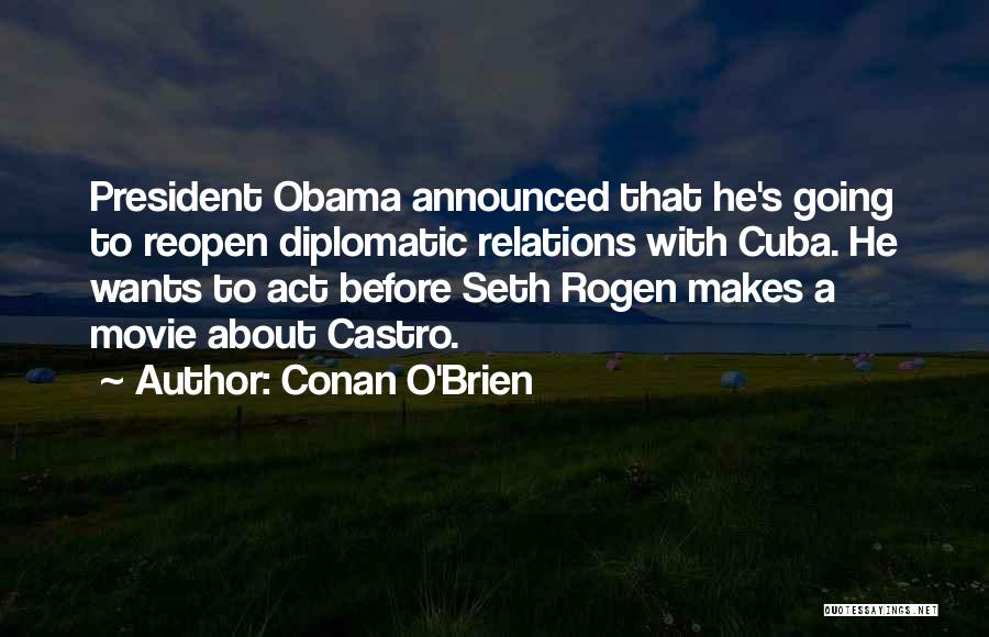 Castro's Quotes By Conan O'Brien