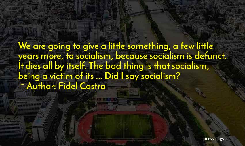 Castro's Quotes By Fidel Castro