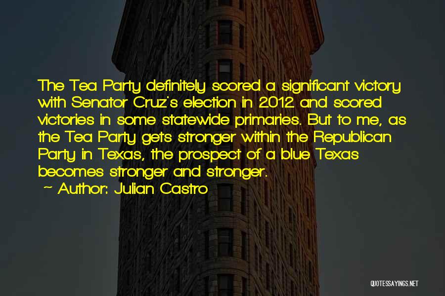 Castro's Quotes By Julian Castro