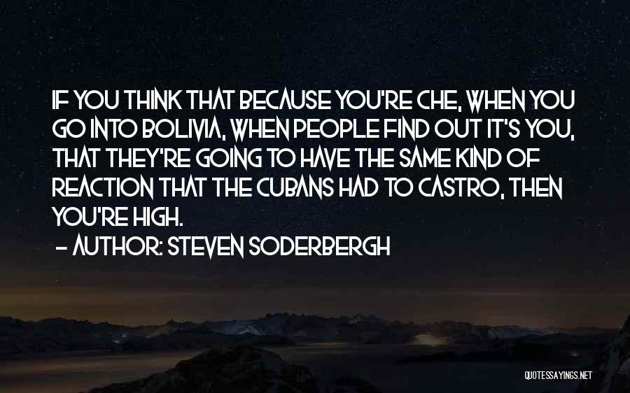 Castro's Quotes By Steven Soderbergh