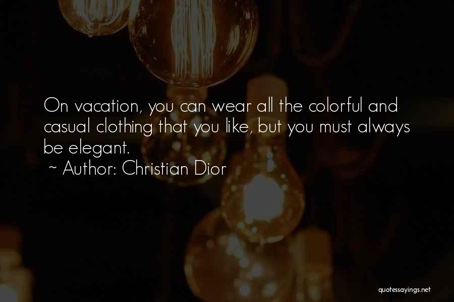 Casual Clothing Quotes By Christian Dior