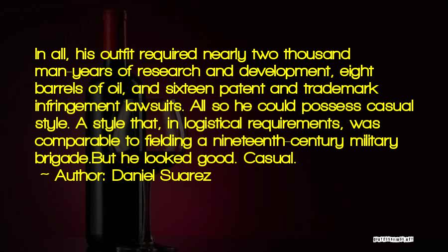 Casual Fashion Quotes By Daniel Suarez