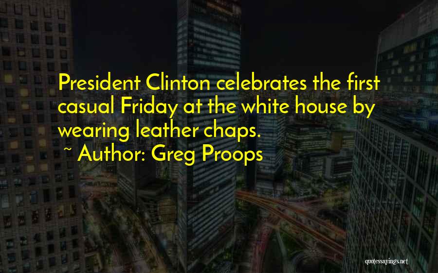 Casual Friday Quotes By Greg Proops