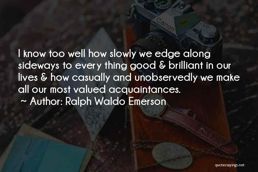 Casual Friendship Quotes By Ralph Waldo Emerson