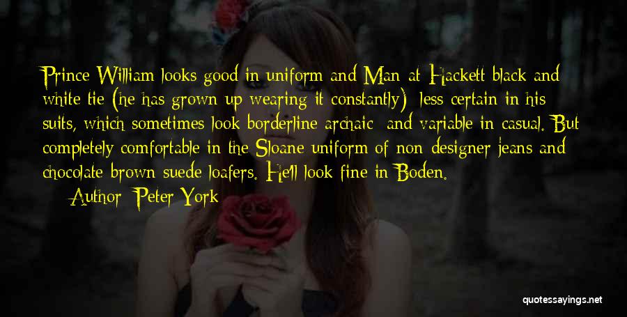 Casual Looks Quotes By Peter York