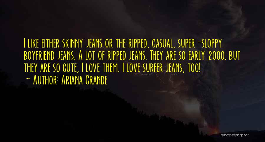 Casual Love Quotes By Ariana Grande