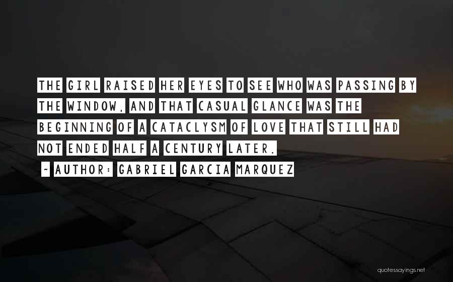 Casual Love Quotes By Gabriel Garcia Marquez