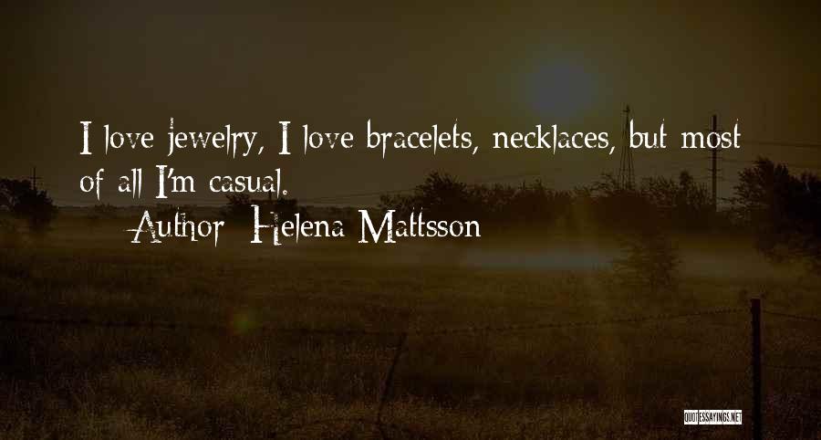 Casual Love Quotes By Helena Mattsson