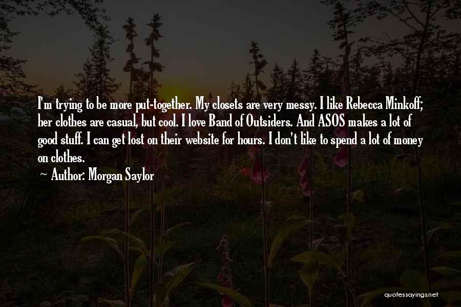 Casual Love Quotes By Morgan Saylor