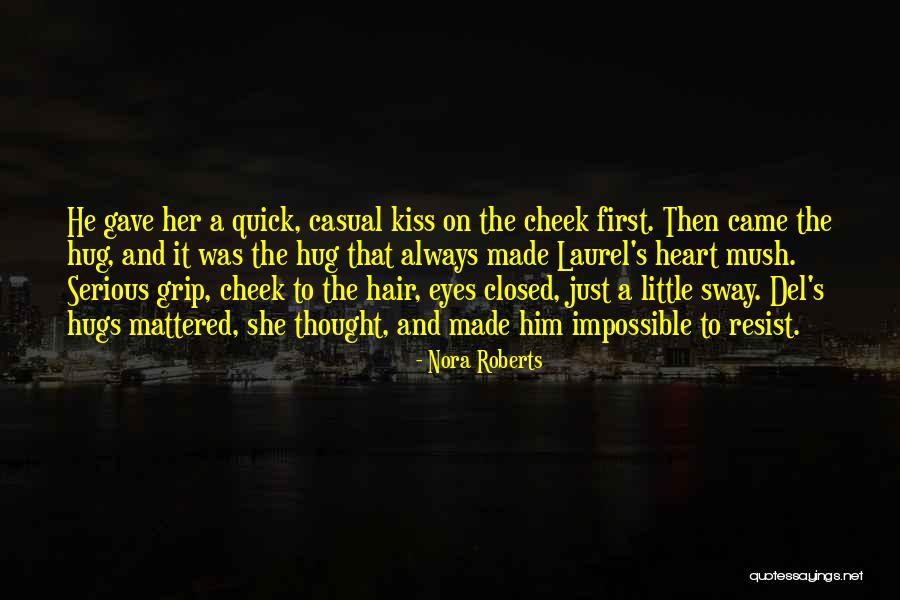 Casual Love Quotes By Nora Roberts