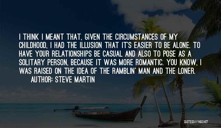 Casual Relationships Quotes By Steve Martin