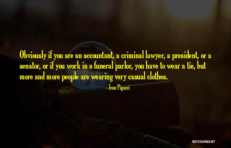 Casual Work Clothes Quotes By Jean Pigozzi Casual Work Clothes Quotes By Jean Pigozzi
