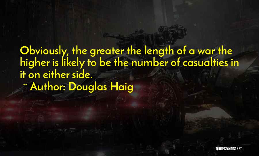 Casualties Quotes By Douglas Haig