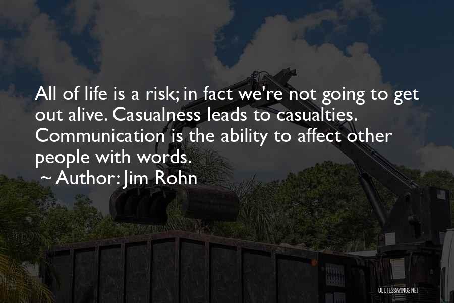 Casualties Quotes By Jim Rohn