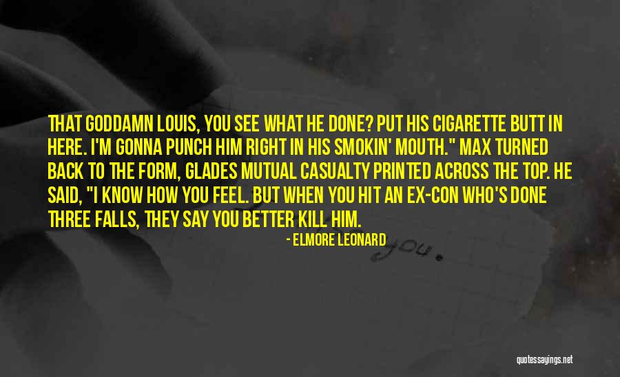 Casualty Quotes By Elmore Leonard