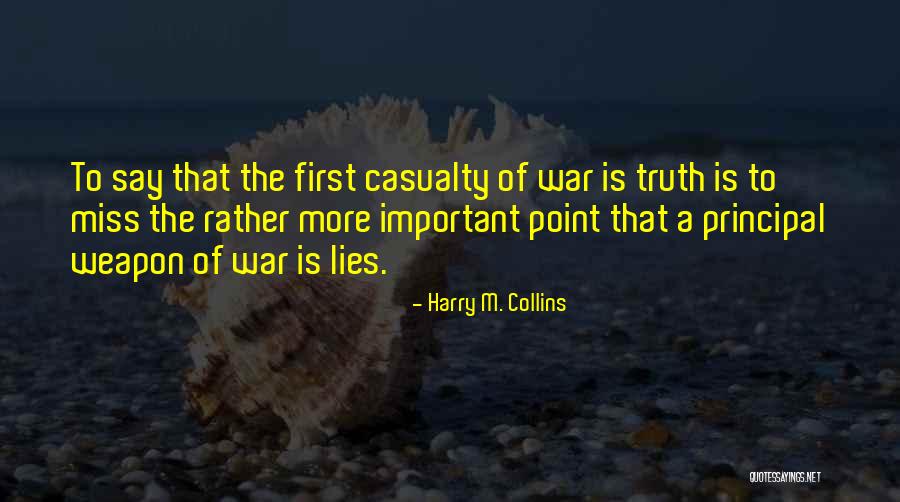 Casualty Quotes By Harry M. Collins