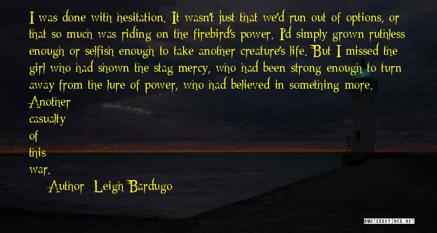 Casualty Quotes By Leigh Bardugo