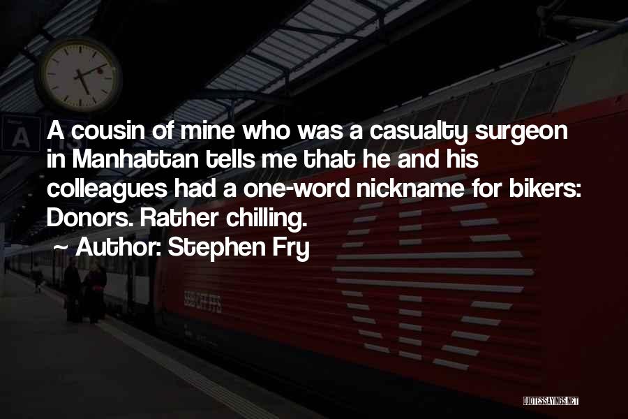 Casualty Quotes By Stephen Fry