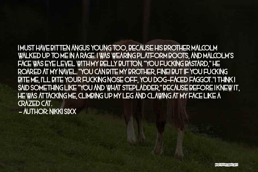Cat Bite Quotes By Nikki Sixx