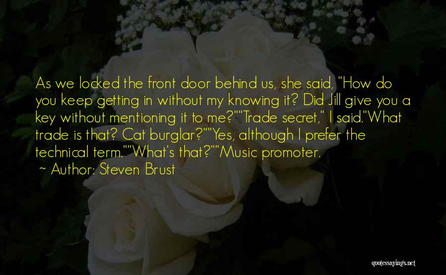 Cat Burglar Quotes By Steven Brust