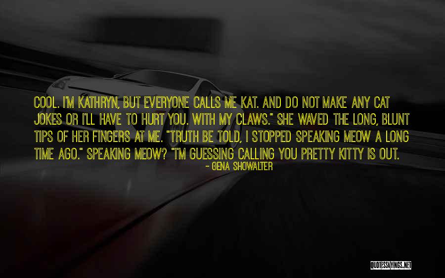 Cat Calls Quotes By Gena Showalter