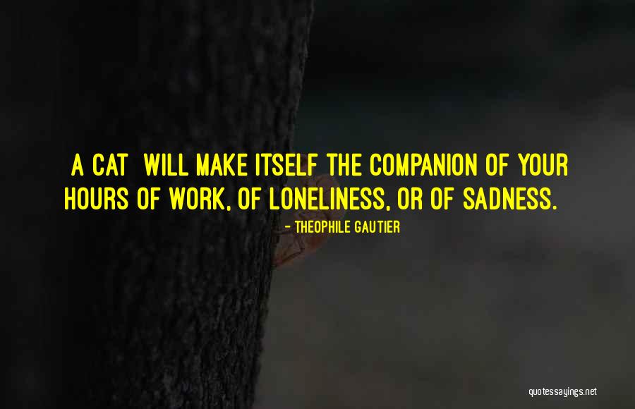 Cat Companion Quotes By Theophile Gautier Cat Companion Quotes By Theophile Gautier